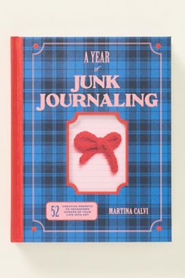 Anthropologie A Year of Junk Journaling Hardcover Book