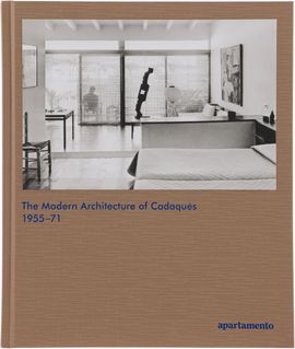 Apartamento Apartamento The Modern Architecture of Cadaqués: 1955–71