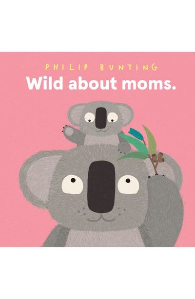 Chronicle Books Chronicle Books 'Wild About Moms' Book