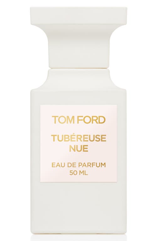 TOM FORD TOM FORD Tubéreuse Nue Eau de Parfum 